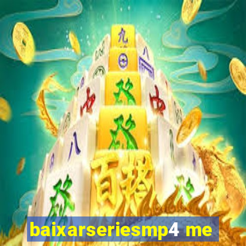 baixarseriesmp4 me